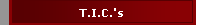 T.I.C.'s